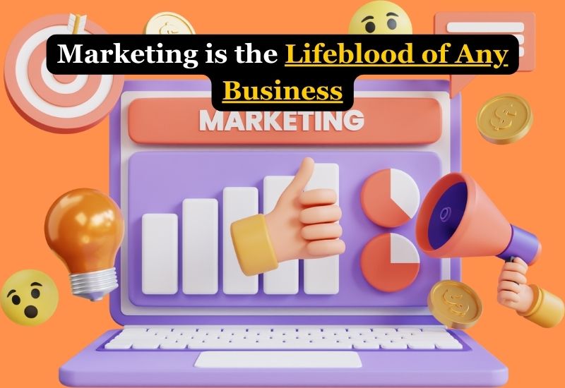 marketing-is-the-lifeblood-of-business